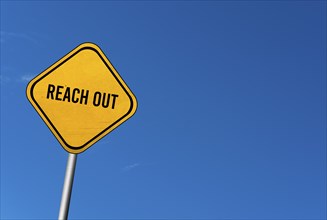 Reach out, yellow sign with blue sky