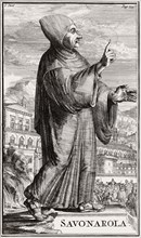 Girolamo Hieronymus Savonarola, 1452-1498, an Italian Dominican and preacher of repentance