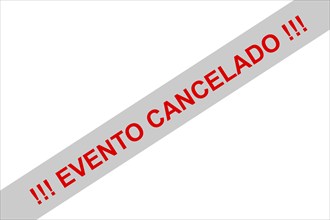 Red sign with the note (event) cancelled