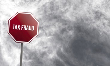 Tax fraud, red sign with clouds in background