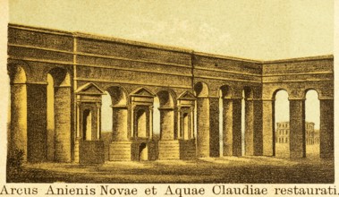 Arcus Anienis Novae and Aquae Claduae restaurati, restored water conduit, the aqueducts Aqua