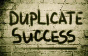 Duplicate Success Concept