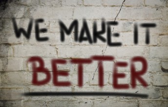 We Make It Better Concept