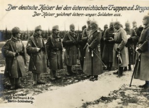 The German Emperor with the Austrian troops at the Strupa. The emperor honours Austro-Hungarian