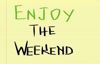 Enjoy The Weekend Concept