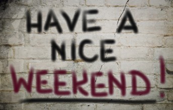 Have A Nice Weekend Concept