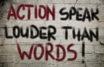 Action Speak Louder Than Words Concept