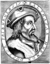 Balthasar Hubmaier, 1480 - 1528, German Anabaptist leader
