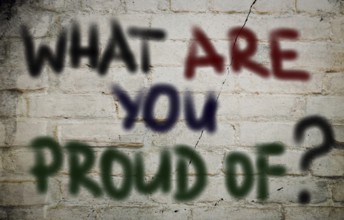 What Are You Proud Off Concept