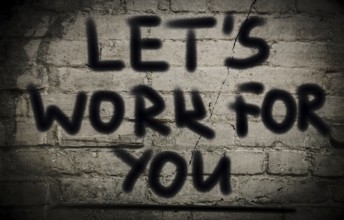 Let's Work For You Concept