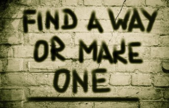 Find A Way Or Make One Concept