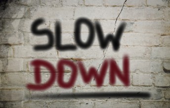 Slow Down Concept
