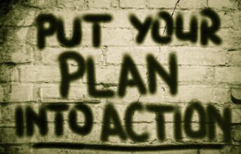 Put Your Plan Into Action Concept