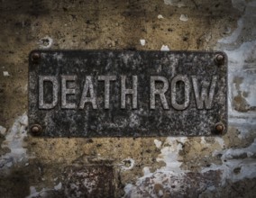 Grungy Death Row Sign At A Maximum Security Prison
