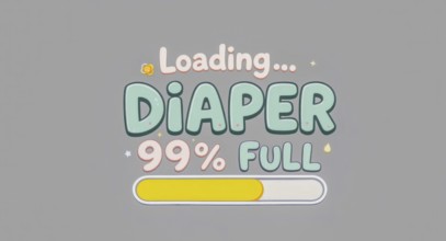A humorous illustration depicts a diaper loading to 99% full, with playful text. The design