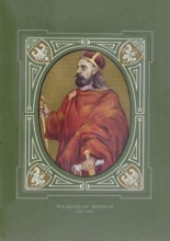 Wladyslaw I. Herman, Wladyslaw Herman (born around 1043, died June 4, 1102 in Plock) was Duke of