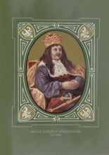 Michael Korybut Wisniowiecki, Michal Korybut Wisniowiecki, (born May 31, 1640 in Bialy Kamien, died