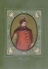 Stephen Bathory, Stefan Batory, (born September 27, 1533 in Szilágysomlyó, Hungary, died December