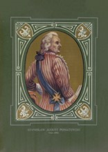 Stanislaw II August, Stanislaw Antoni Poniatowski (born January 17, 1732 in Wolczyn,
