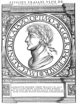 Trajan (born 18 September 53, perhaps Italica, died 8 August 117 in Selinus, Cilicia) was Roman