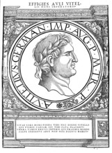Aulus Vitellius (born 7 or 24 September 12 or 15 AD in Lucera, died 20 or 21 December 69 in Rome)