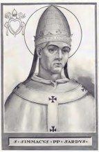 Symmachus (born in Sardinia, died 19 July 514 in Rome) was Bishop of Rome and is listed as Pope by