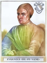 Eugene IV (born 1383 in Venice, died 23 February 1447 in Rome), born Gabriele Condulmer, was Roman