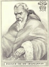 Paul III, born Alessandro Farnese (born 29 February 1468 in Canino, died 10 November 1549 in Rome),