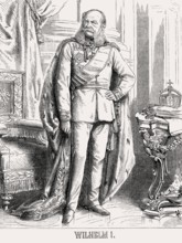 William I or Wilhelm Friedrich Ludwig of Prussia, 1797, 1888, King of Prussia, first German Emperor