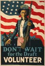Uncle Sam offering Rifle with American Flag and Troops in Background, "Don't Wait for the Draft, Volunteer", World War I Recruitment Poster, USA, 1917