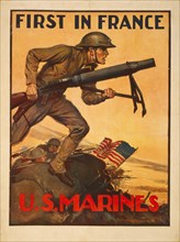 Marines in Combat, "First in France, U.S. Marines", World War I U.S. Marines Recruitment Poster, by John A. Coughlin, USA, 1917