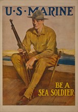Marine with Rifle, "U.S. Marine, Be a Sea Soldier", World War I Recruitment Poster, by Clarence F. Underwood, USA, 1917