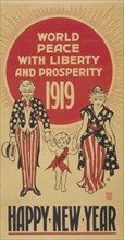 Uncle Sam and Liberty Escorting New Year's Baby with 1919 Sash, "World Peace with Liberty and Prosperity 1919, Happy New Year", USA, 1919