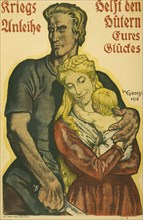 Man Holding Sword with other Arm Around Wife and Baby, "War Loans help the Guardians of your Happiness", World War I Poster, by W. Georgi, Germany, 1918
