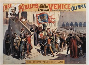 Imre Kiralfy's Grand Historic Spectacle, Venice the Bride of the Sea at Olympia, The Deliverance of Pisani, Poster, 1891