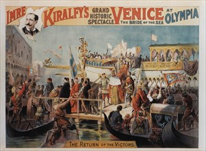 Imre Kiralfy's Grand Historic Spectacle, Venice the Bride of the Sea at Olympia, The Return of the Victors, Poster, 1891