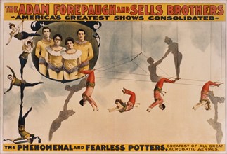 Adam Forepaugh and Sells Brothers America's Greatest Shows Consolidated, The Phenomenal and Fearless Potters, Greatest of all Acrobatic Aerials, Circus Poster, circa 1900