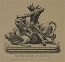 King Pepin Le Bref in the Arena, Woodcut Engraving from the Original Sculpture by Isidore Jules Bonheur The Masterpieces of French Art by Louis Viardot, Published by Gravure Goupil et Cie, Paris, 1882...