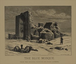 The Blue Mosque, Woodcut Engraving from the Original 1872 Painting by Jules Laurens , The Masterpieces of French Art by Louis Viardot, Published by Gravure Goupil et Cie, Paris, 1882, Gebbie & Co., Ph...