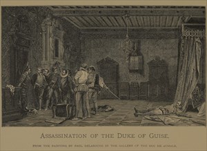Assassination of the Duke of Guise, Woodcut Engraving from the Original 1834 Painting by Paul Delaroche, The Masterpieces of French Art by Louis Viardot, Published by Gravure Goupil et Cie, Paris, 188...