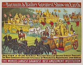 The Barnum & Bailey Greatest Show on Earth, The World's Grandest, Largest, Best Amusement Institution, Grand Street Pageant, Circus Poster, Lithograph, 1903