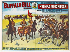 Buffalo Bill (himself), The Military Pageant "Preparedness" and the 101 Ranch Shows Combined, Miller & Arlington Wild West Show Co., Poster, Lithograph, 1916