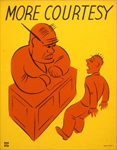 Works Project Administration Poster promoting better interpersonal communications in the workplace, showing an angry man seated behind a desk and a cowering subordinate, "More Courtesy", New York Fede...