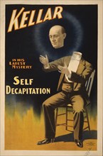 Theatrical Poster, "Kellar, in his Latest Mystery, Self Decapitation", The Strobridge Lith. Co., 1897
