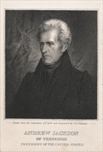 Andrew Jackson of Tennessee, President of the United States, Drawn from life, September 23d, 1829, and Engraved by J.B. Longacre