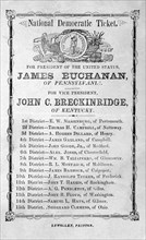 National Democratic Ticket for President of the United States, James Buchanan of Pennsylvania, For Vice President John C. Breckinridge of Kentucky, Lewellen, Printer, 1856