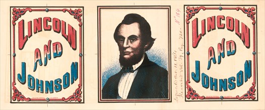 Republican Campaign Banner showing Portrait of U.S. President Abraham Lincoln flanked by two Panels with the Candidates Names, Lincoln and Johnson, Oakley & Tompson Lithographers, 1864