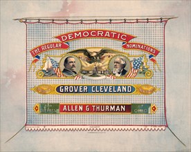 The Regular Democratic Nominations For President, Grover Cleveland of New York,  For Vice Pres't, Allen G. Thurman of Ohio, Presidential Campaign Poster, Lithograph by H.A. Thomas & Wylie, Printed by ...