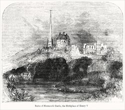 Ruins of Monmouth Castle, the Birthplace of Henry V, Illustration from John Cassell's Illustrated History of England, Vol. I from the earliest period to the reign of Edward the Fourth, Cassell, Petter...