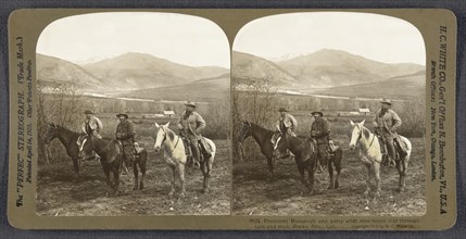 President Roosevelt and Party (Dr. Frank Chapman, Philip Battell Stewart) after Nine Hours Ride through Rain and Mud, Rocky Mts., Colorado, Stereo Card, H.C. White, July 1905